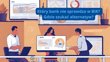 Który bank nie sprawdza BIK